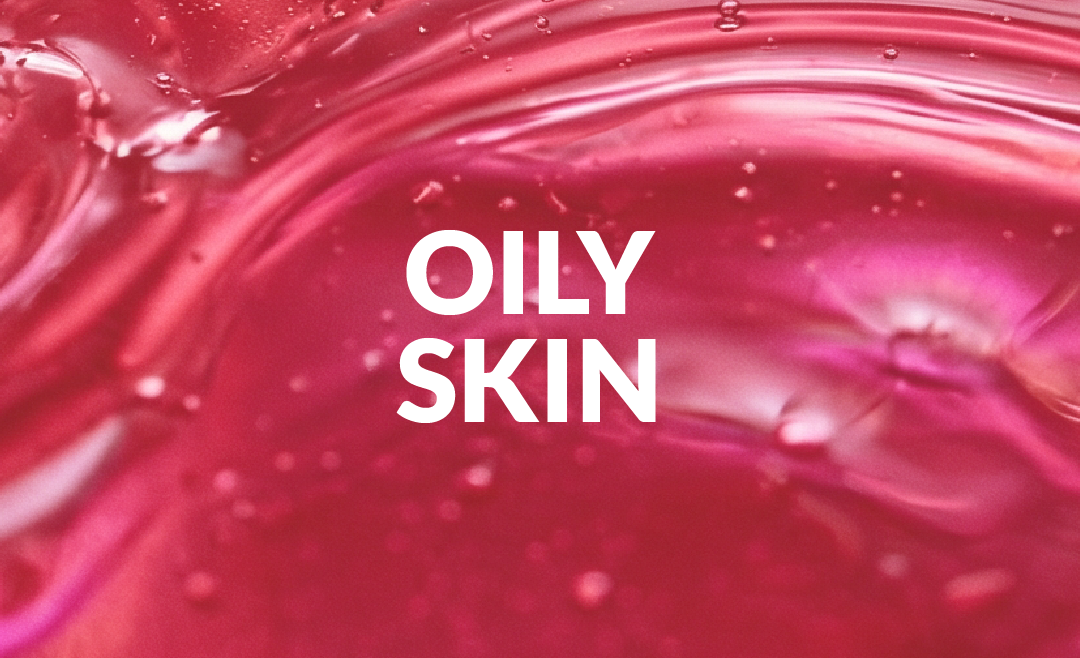Oily Skin Products